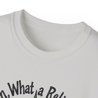 Ah, What a Relief Unisex Ultra Cotton Tee - Perfect for Cannabis Enthusiasts - Psychonaut Swag