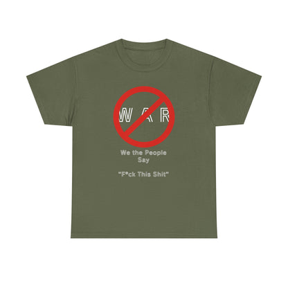 No War, Unisex Heavy Cotton Tee - Psychonaut Swag