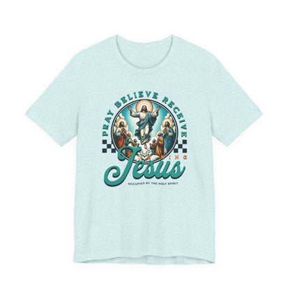 Jesus Prayer Tee — "Pray Believe Receive" Christian Graphic T-Shirt