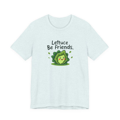 Lettuce Be Friends, Unisex Tee, Casual Wear, Gift for Vegetarians, Summer T-Shirt, Eco-Friendly Apparel - Psychonaut Swag