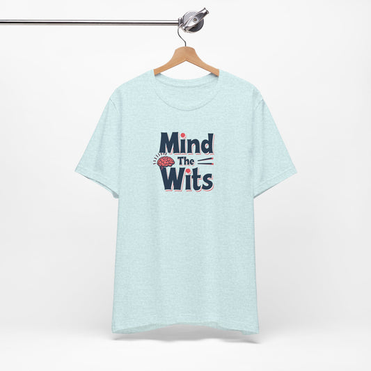 Mind The Wits Unisex Tee - Fun Brainy Humor Shirt for Gift, Casual Wear, Trivia Nights, Brain Games, Educational Events - Psychonaut Swag