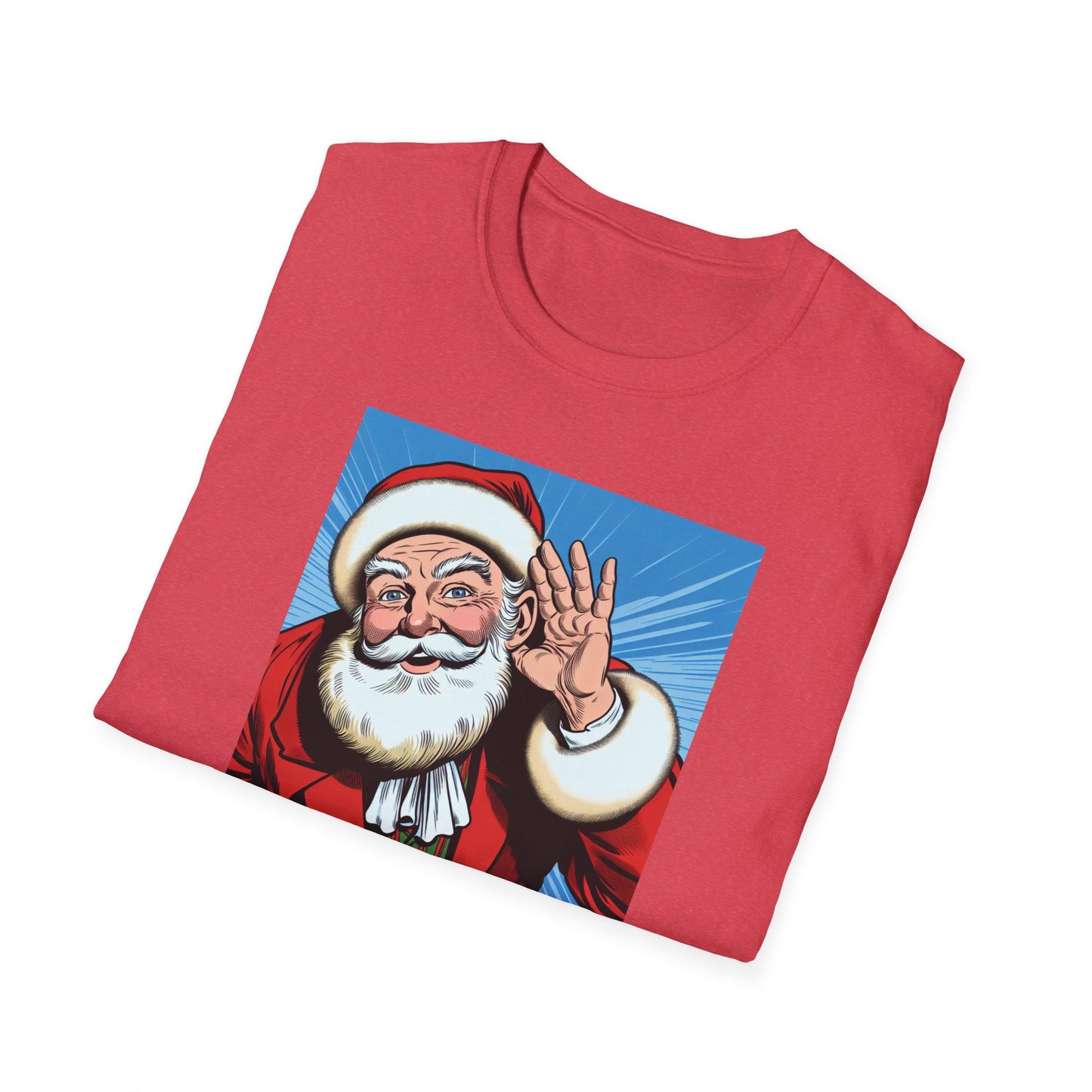 Santa Claus Listening for a Ho, Unisex T-Shirt