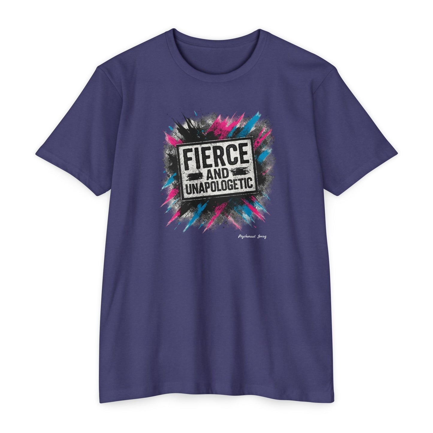 Fierce and Unapologetic T-Shirt