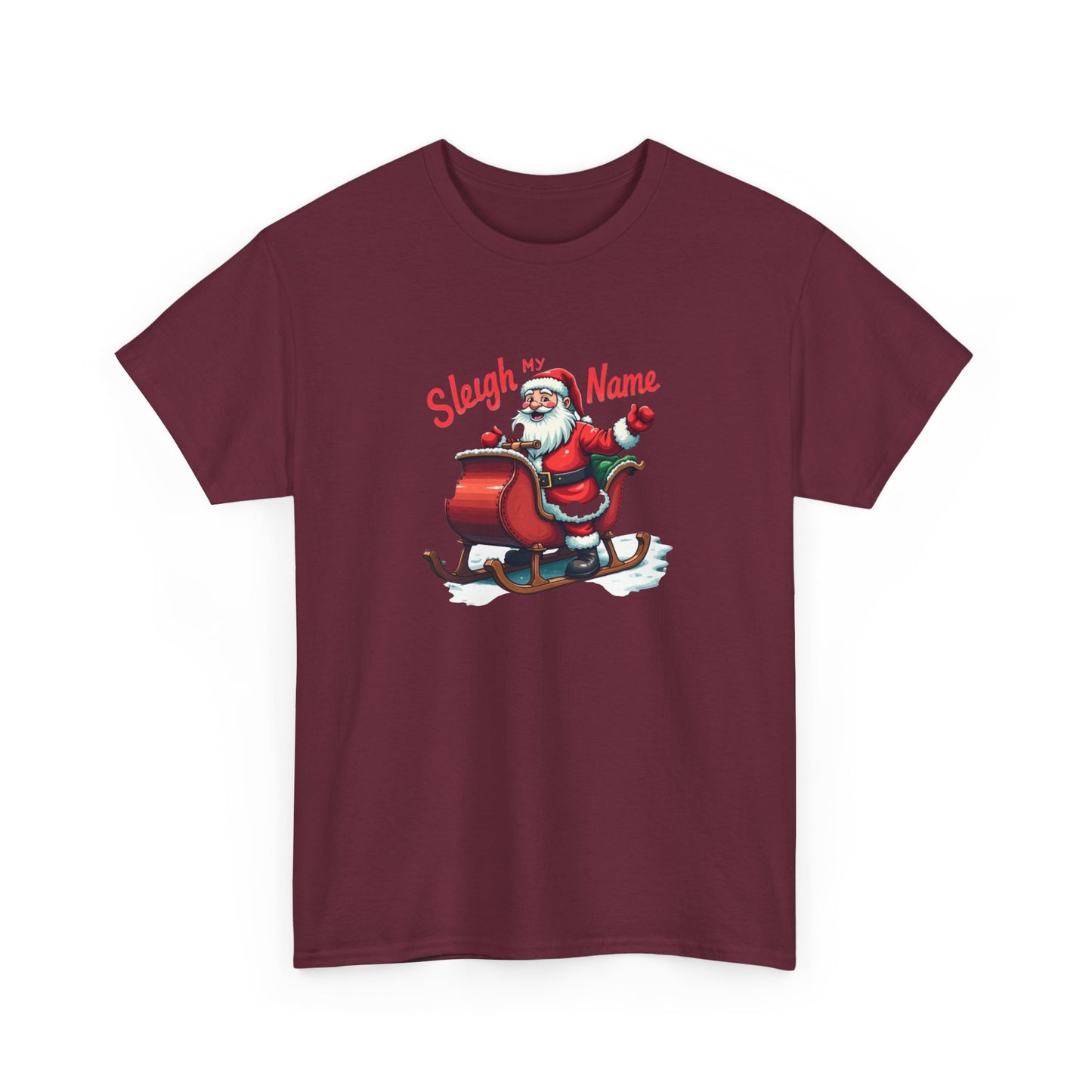 Sleigh My Name Christmas T-Shirt — Santa Sleigh Holiday Tee
