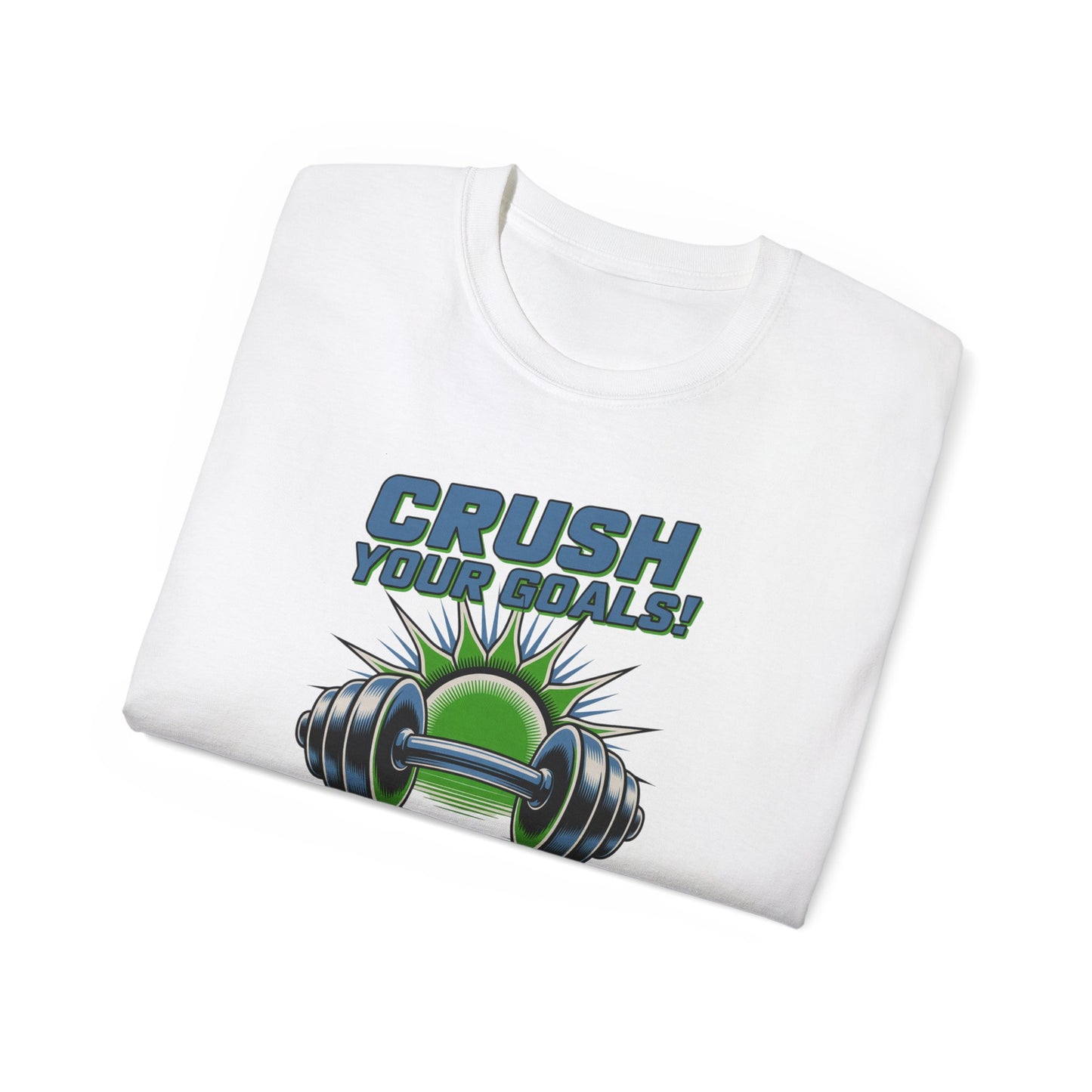 Crush Your Goals T‑Shirt — Stay Strong Fitness Motivation Tee