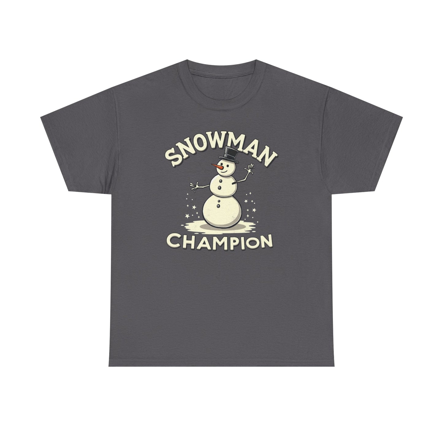 Snowman Champion T-Shirt — Funny Holiday Winter Tee for Snow Lovers