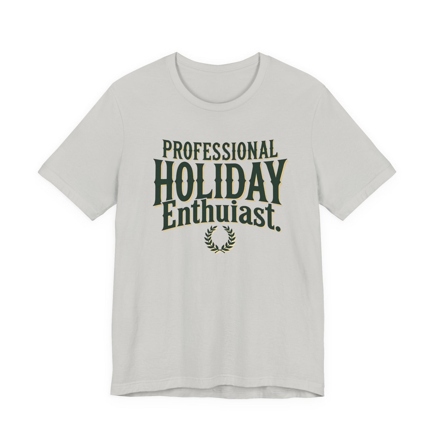 Professional Holiday Enthusiasts Unisex Jersey Short Sleeve Tee