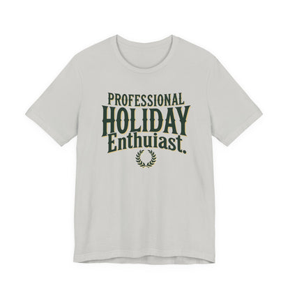 Professional Holiday Enthusiasts Unisex Jersey Short Sleeve Tee