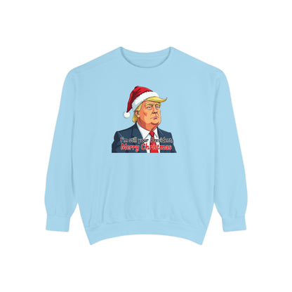 Presidential Present, Unisex Garment-Dyed Sweatshirt