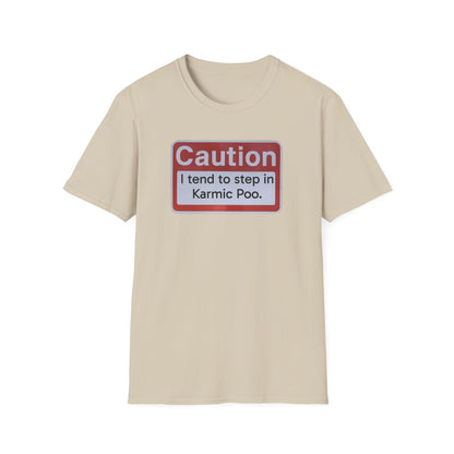 Caution, Karmic Poo, Unisex Softstyle T-Shirt - Psychonaut Swag