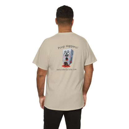 Extruder2Plate3D, Poop Happens T‑Shirt — Funny Cartoon 3D Printer Graphic Tee