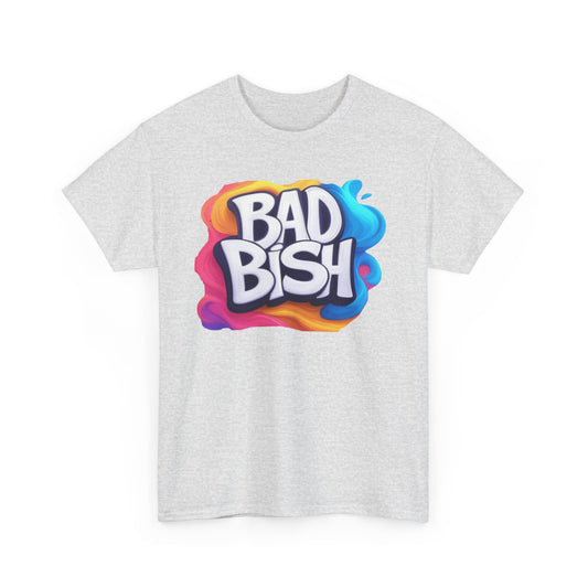 Colorful 'Bad Bish' Unisex Heavy Cotton Tee - Fun and Edgy T-Shirt for Confident Style - Psychonaut Swag