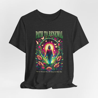 Path to Renewal T-Shirt — Spiritual Jesus Graphic Tee ("Path to Renewal")