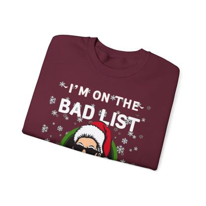 Funny Christmas Sweatshirt - "I'm On The Bad List and I Regret Nothing" Santa Crewneck
