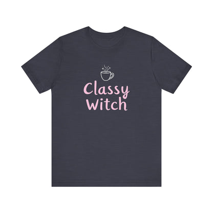 Classy Witch Unisex T-Shirt, Cute Witch Halloween Tee, Gift for Witches, Classy Witch Apparel, Cozy Everyday Wear, Witchy Style