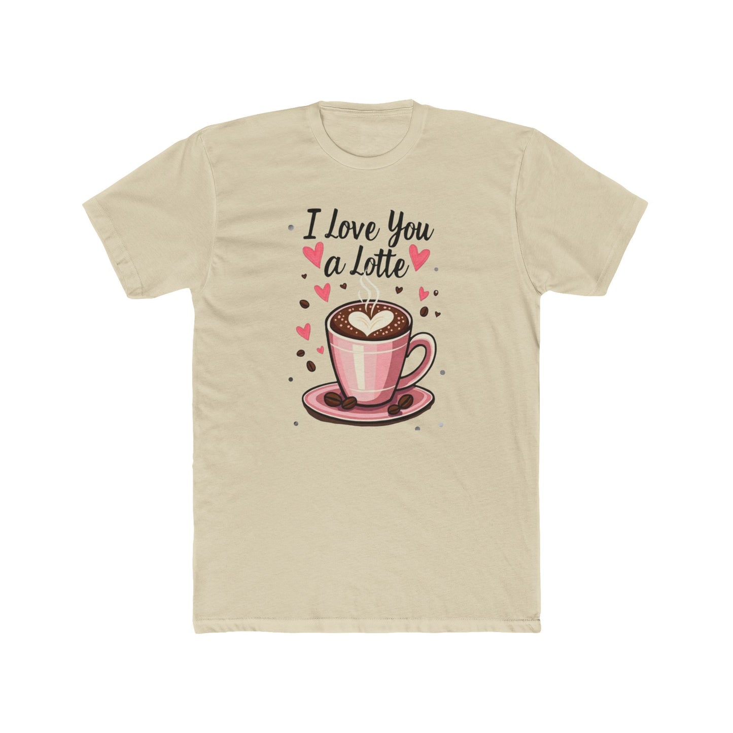 I Love You a Latte Tee — Cute Coffee Lover Valentine T-Shirt