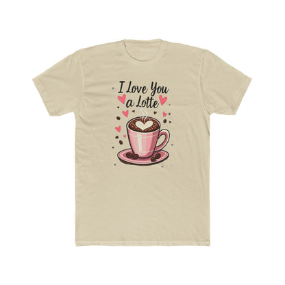 I Love You a Latte Tee — Cute Coffee Lover Valentine T-Shirt