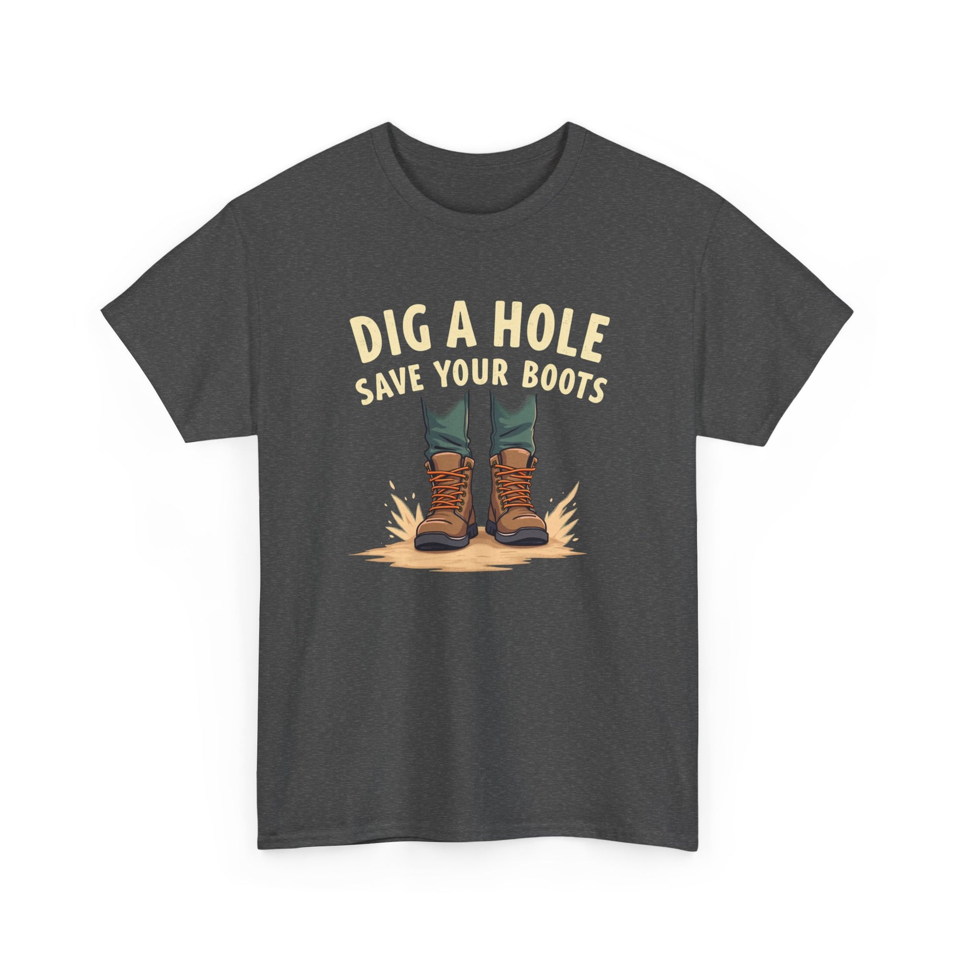 Dig a Hole Save Your Boots, Funny Gardening Tee, Unisex Heavy Cotton Tee, Vintage Style Shirt, Dig A Hole Design, Perfect for Gardeners & Outdoor Lovers - Psychonaut Swag
