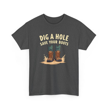 Dig a Hole Save Your Boots, Funny Gardening Tee, Unisex Heavy Cotton Tee, Vintage Style Shirt, Dig A Hole Design, Perfect for Gardeners & Outdoor Lovers - Psychonaut Swag