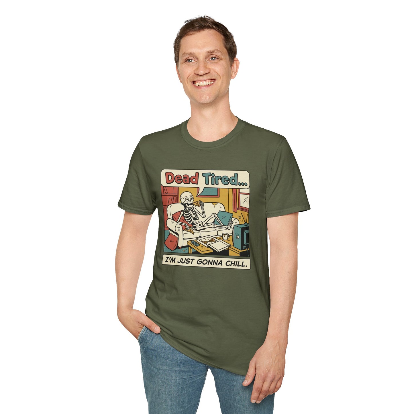 Dead Tired Skeleton T-Shirt — "Dead Tired... I'm Just Gonna Chill" Graphic Tee
