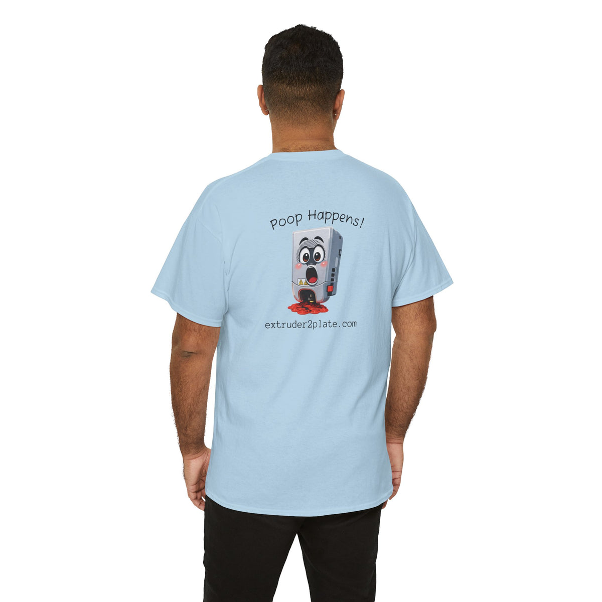 Extruder2Plate3D, Poop Happens T‑Shirt — Funny Cartoon 3D Printer Graphic Tee