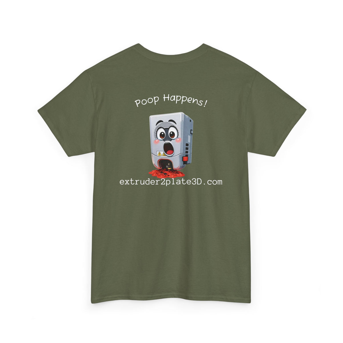 Extruder2Plate3D, Poop Happens T‑Shirt — Funny Cartoon 3D Printer Graphic Tee