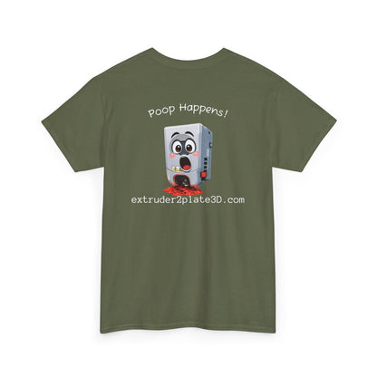 Extruder2Plate3D, Poop Happens T‑Shirt — Funny Cartoon 3D Printer Graphic Tee