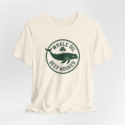 St. Patrick's Day 'Whale Oil Beef Hooked' T-Shirt — Funny Irish Drinking Tee