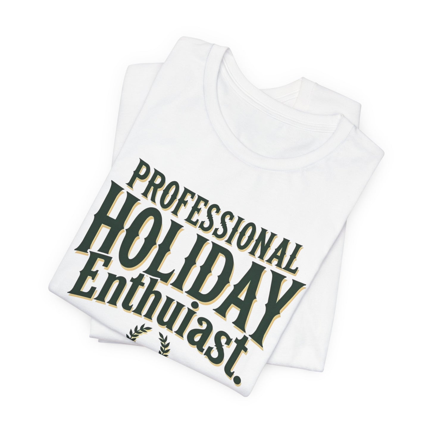 Professional Holiday Enthusiasts Unisex Jersey Short Sleeve Tee
