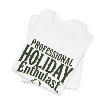 Professional Holiday Enthusiasts Unisex Jersey Short Sleeve Tee