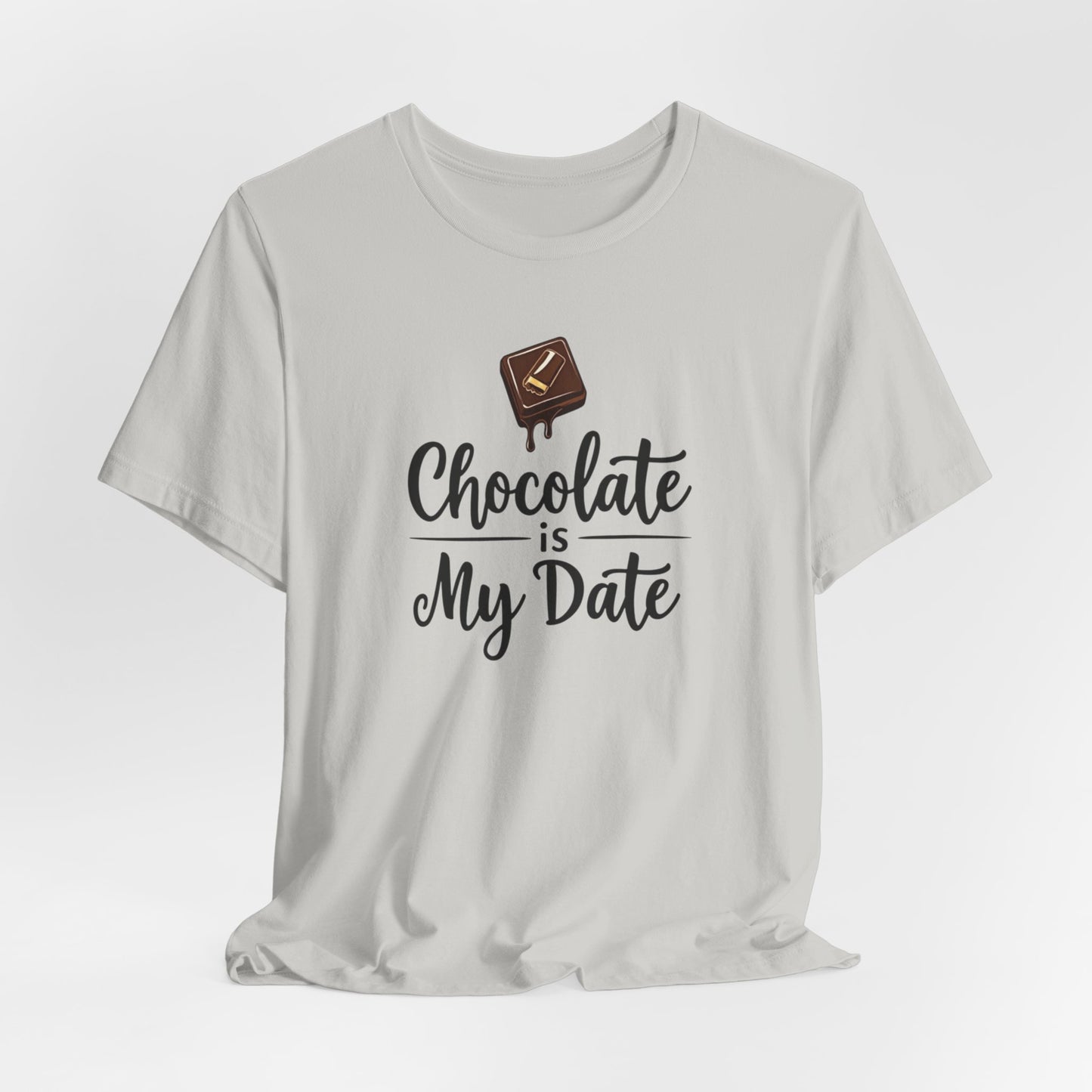 Chocolate Is My Date Tee