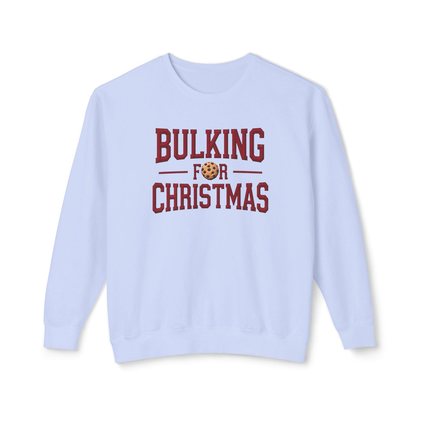 Bulking for Christmas Sweatshirt — Funny Holiday Cookie Eating Crewneck