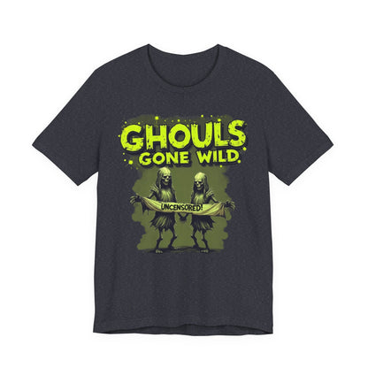 Ghouls Gone Wild Tee, Funny Halloween T-Shirt, Unisex Graphic Tee, Spooky Party Shirt, Casual Wear for Halloween