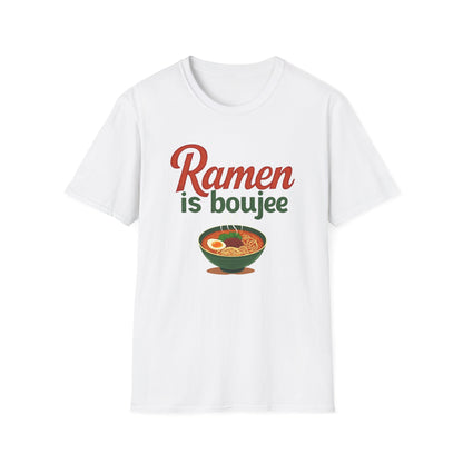 Ramen Boujee T-Shirt, Foodie Gift Tee, Casual Streetwear, Unisex Graphic Shirt, Perfect for Food Lovers, Cooking Enthusiast Shirt - Psychonaut Swag