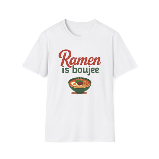 Ramen Boujee T-Shirt, Foodie Gift Tee, Casual Streetwear, Unisex Graphic Shirt, Perfect for Food Lovers, Cooking Enthusiast Shirt - Psychonaut Swag