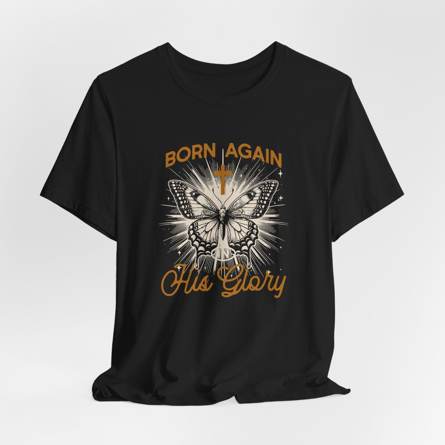 Born Again Butterfly Tee - "Born Again His Glory" Christian Faith T‑Shirt