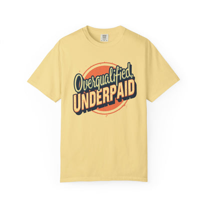 Overqualified, Underpaid T-Shirt for Job Seekers, Overqualified and Underpaid Tee, Funny Graphic Shirt for Graduates, Casual Wear, Gift for Friends - Psychonaut Swag