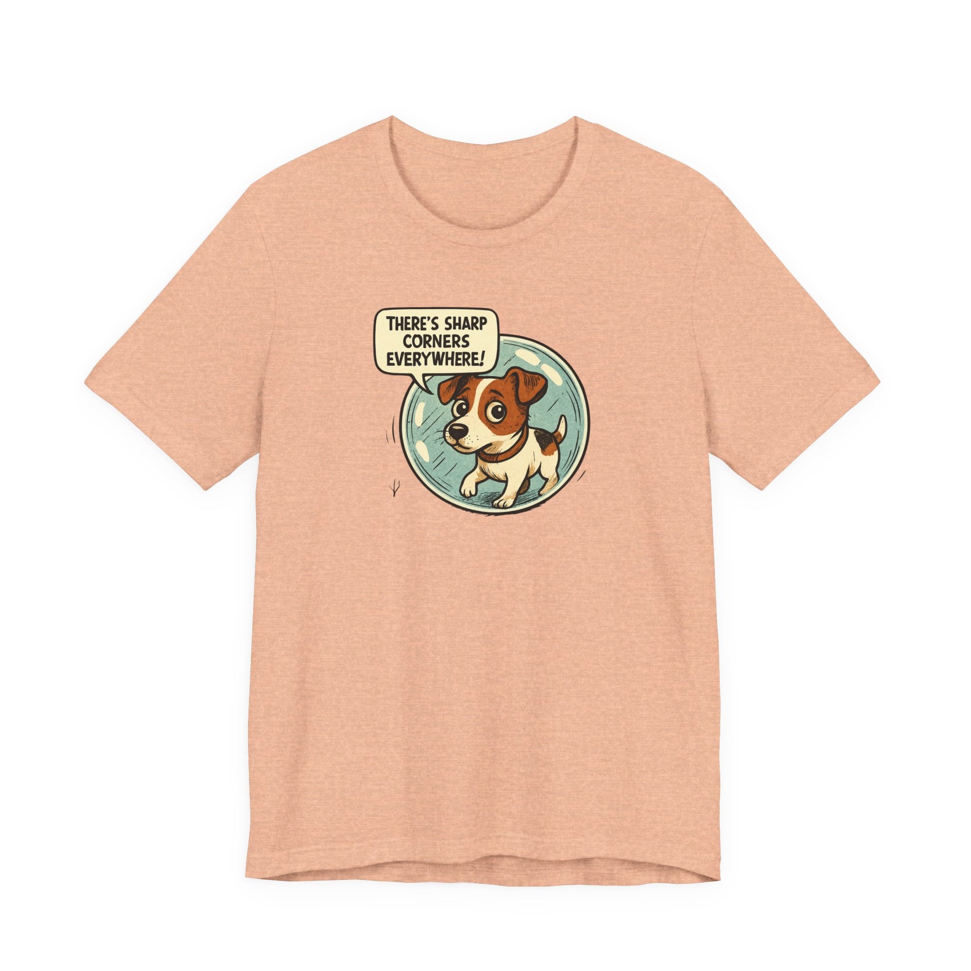 Sharp corners are everywhere, Cute Dog Graphic Tee, Dog Lover Shirt, Funny Pet Gift, Animal Lover Apparel, Unisex Casual Wear, Birthday Gift, Quirky T-Shirt - Psychonaut Swag
