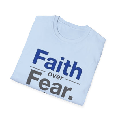 Faith Over Fear Unisex Softstyle T-Shirt | Inspirational Tee for Motivational Gifts, Everyday Wear, Faith, Courage, Positive Vibes - Psychonaut Swag