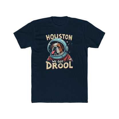 Houston We Got Drool Dog Lover Tee, Funny Dog T-Shirt, Cute Pet Gift, Unisex Cotton Crew Tee, Dog Parent Present, Space Lover Shirt