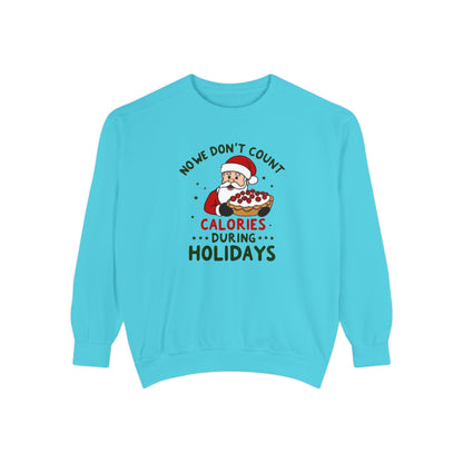 Santa Holiday Sweatshirt - "No Counting Calories During Holidays" Santa Christmas Crewneck