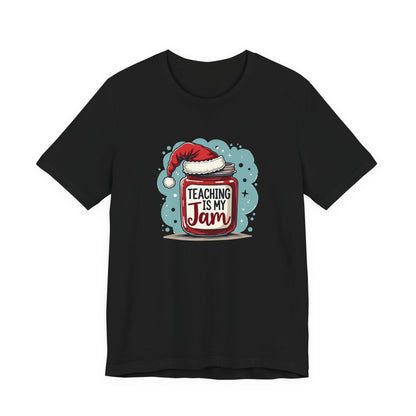 Teaching Is My Jam T‑Shirt — Cute Christmas Teacher Gift Tee