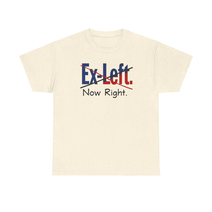 Ex-Left to Now Right Unisex Heavy Cotton Tee, Funny Tee, Statement Shirt, Casual Wear, Gift for Friends, Everyday Style - Psychonaut Swag