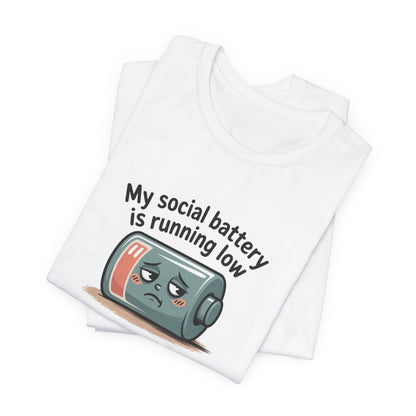 My Social Battery Is Running Low T-Shirt — Funny Introvert Graphic Tee