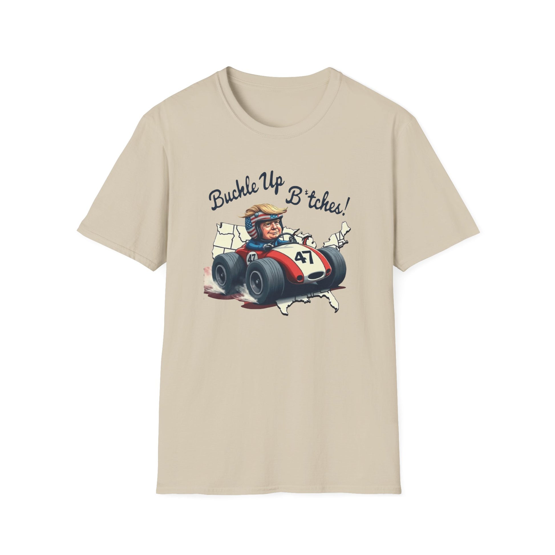 Buckle Up B*tches Unisex T-Shirt, Funny Graphic Tee, Racing Enthusiast Gift, Casual Wear, Birthday Apparel - Psychonaut Swag