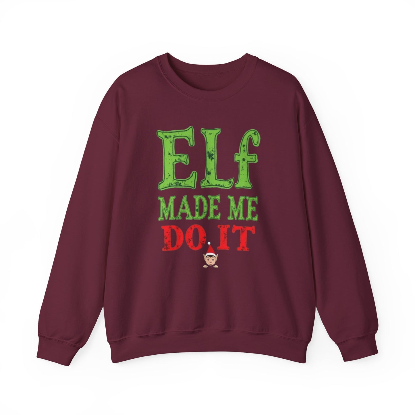 Elf Made Me Do It Sweatshirt – Funny Christmas Holiday Crewneck