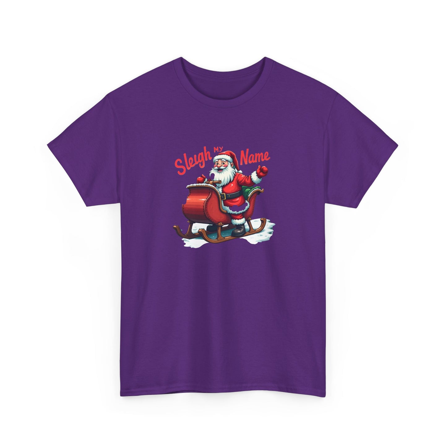 Sleigh My Name Christmas T-Shirt — Santa Sleigh Holiday Tee