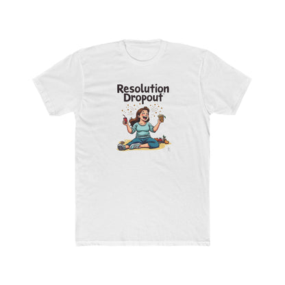 Resolution drop out, Unisex Cotton Crew Tee