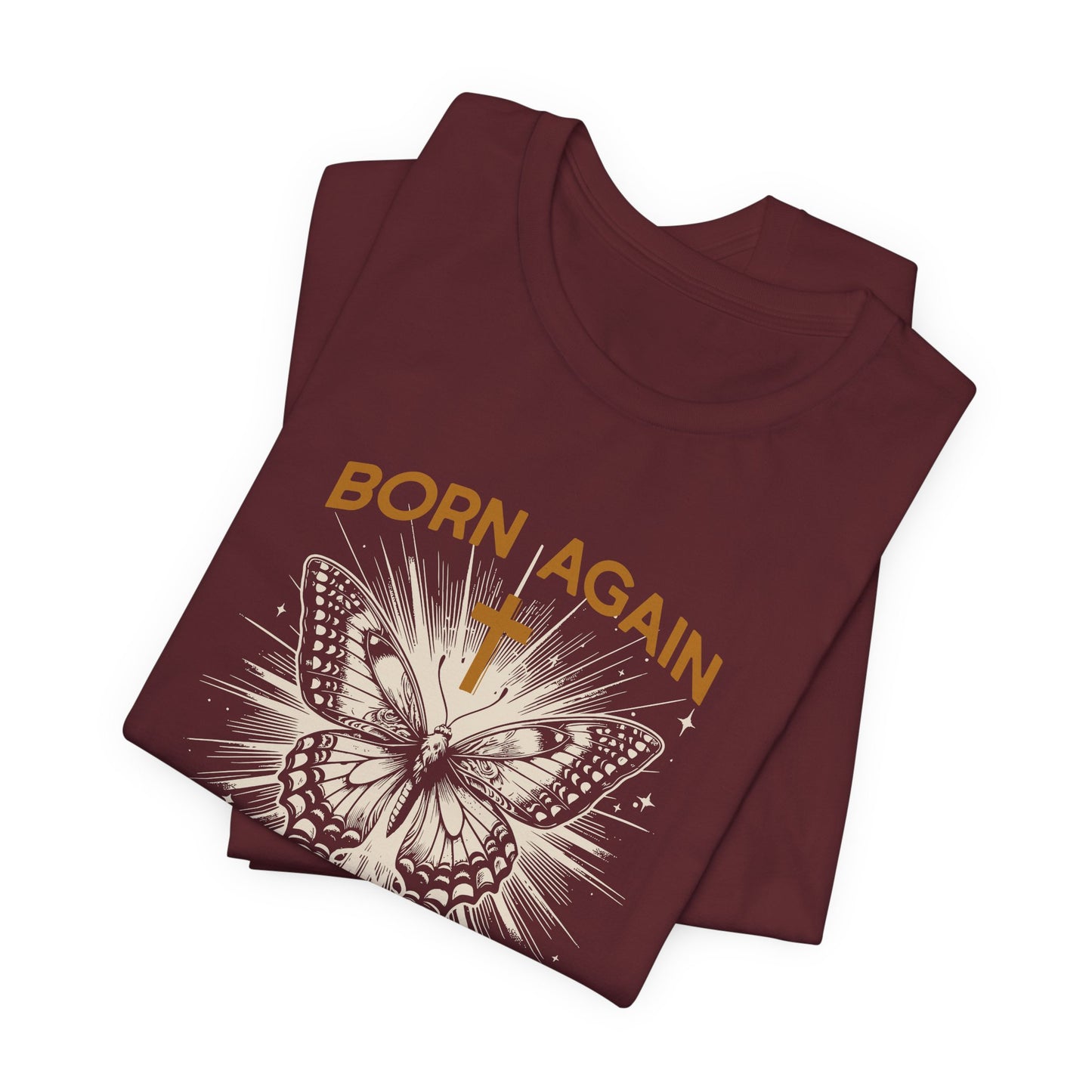 Born Again Butterfly Tee - "Born Again His Glory" Christian Faith T‑Shirt