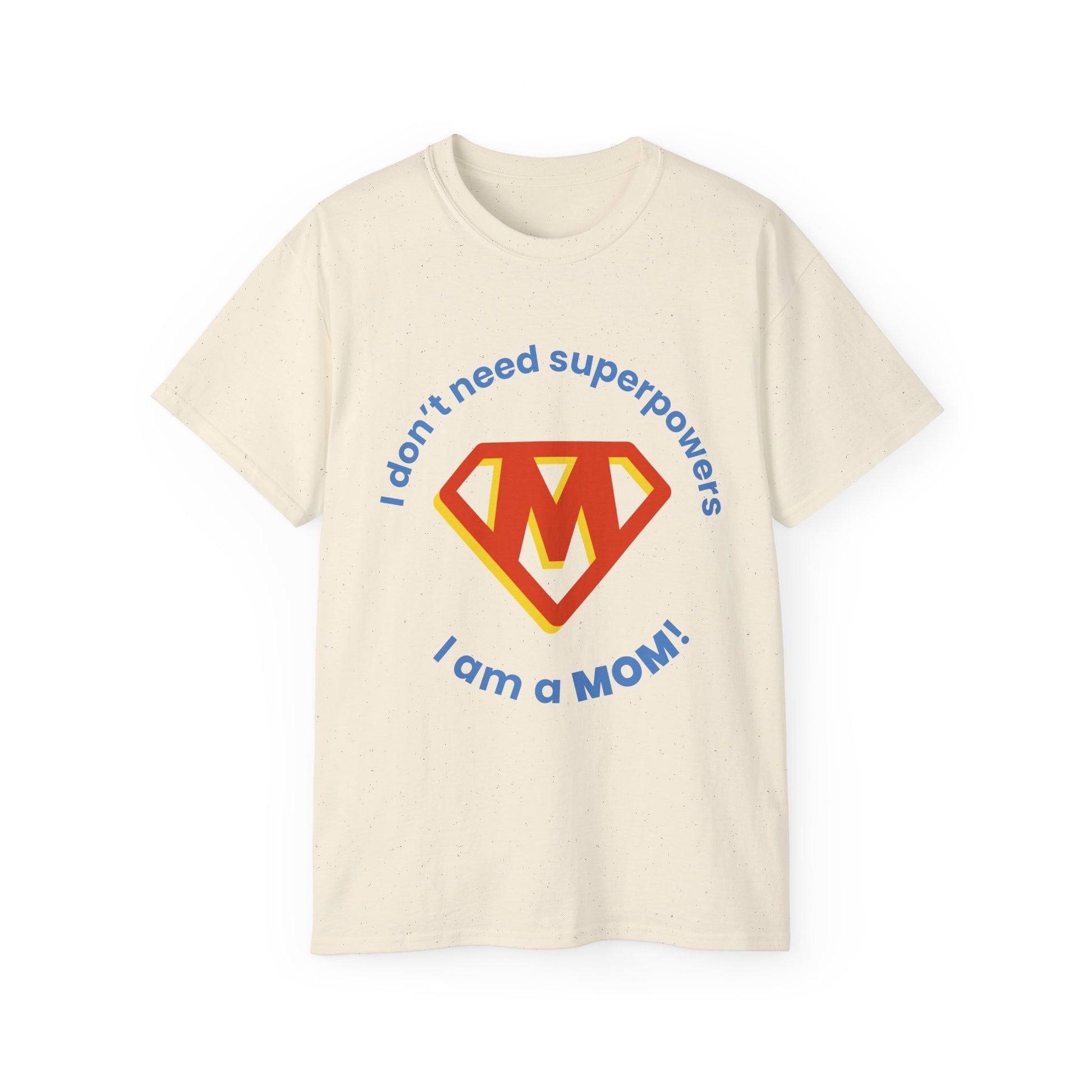 Mom is Super Unisex Ultra Cotton Tee - Psychonaut Swag